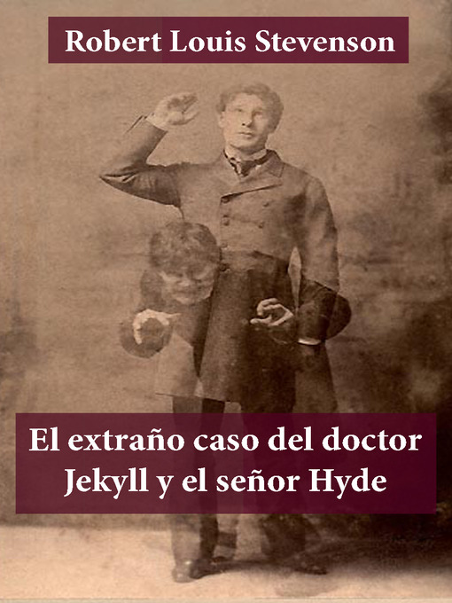 Title details for El Extraño Caso Del Doctor Jekyll y El Señor Hyde by Robert Louis Stevenson - Available